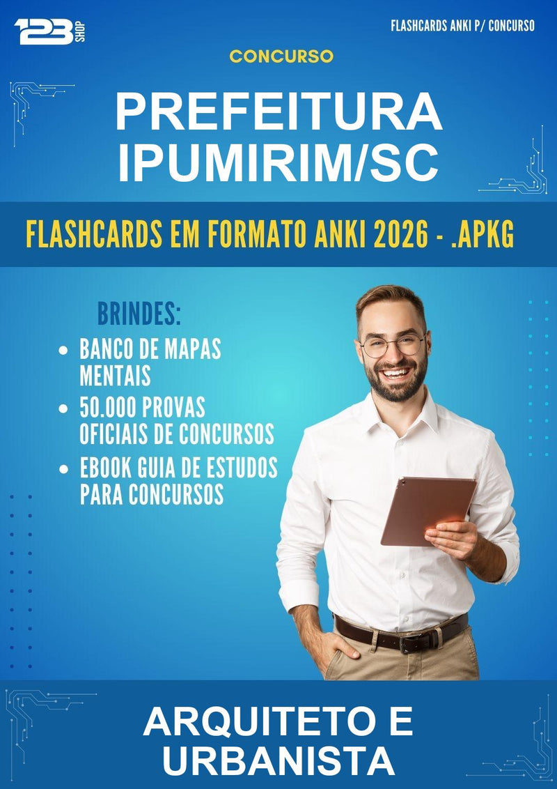 Flashcards Anki para o Concurso Prefeitura Ipumirim/SC para Arquiteto E Urbanista - 600 Flashcards