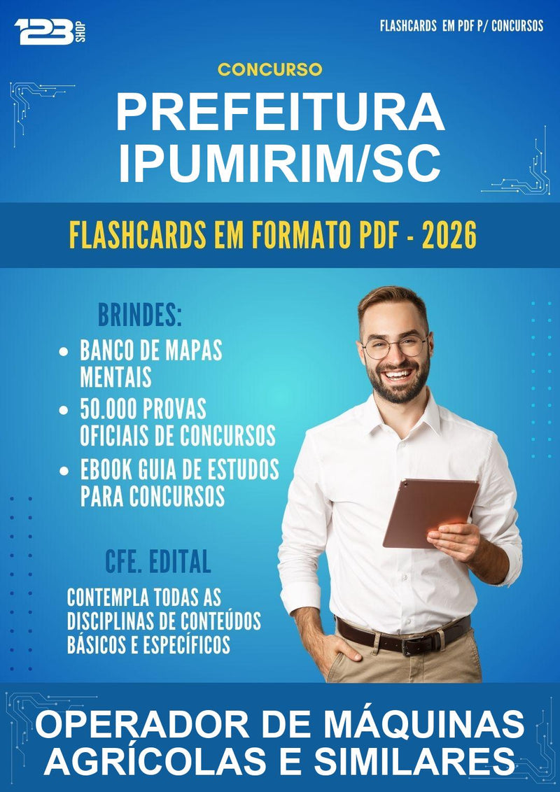 Flashcards em PDF para o Concurso Prefeitura Ipumirim/SC para Operador de Máquinas Agrícolas E Similares - 600 Flashcards