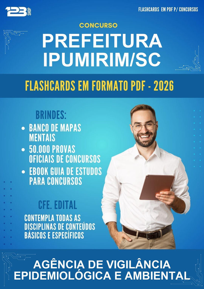 Flashcards em PDF para o Concurso Prefeitura Ipumirim/SC para Agência de Vigilância Epidemiológica E Ambiental - 600 Flashcards
