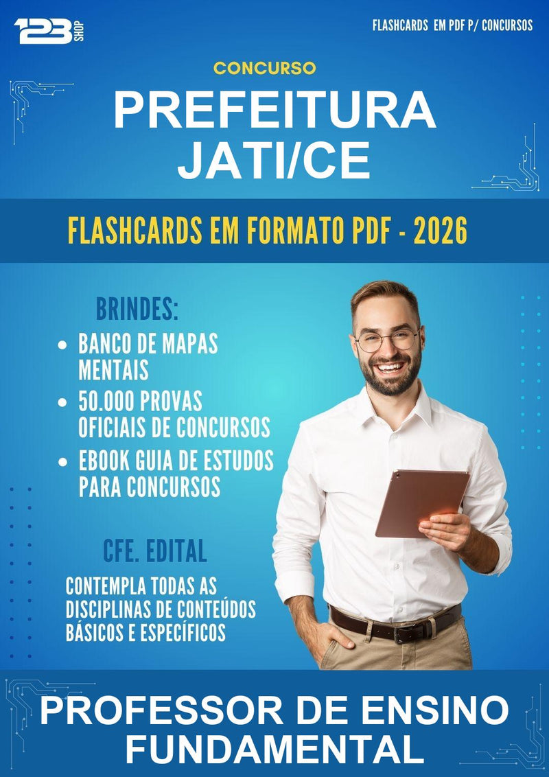 Flashcards em PDF para o Concurso Prefeitura Jati/CE para Professor de Ensino Fundamental - 600 Flashcards