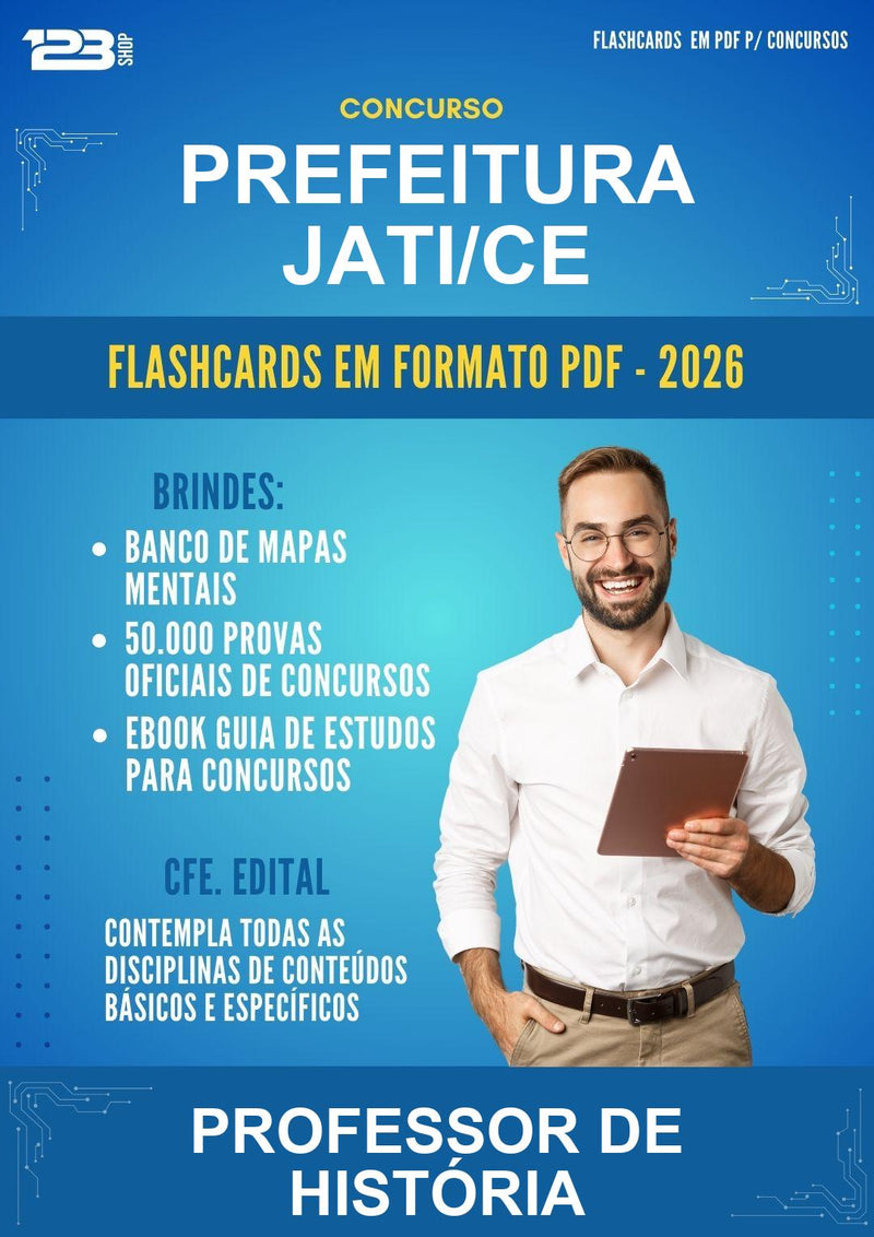 Flashcards em PDF para o Concurso Prefeitura Jati/CE para Professor de História - 600 Flashcards