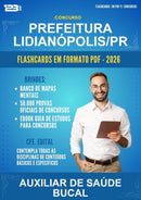 Flashcards em PDF para o Concurso Prefeitura Lidianópolis/PR para Auxiliar de Saúde Bucal - 600 Flashcards