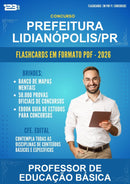 Flashcards em PDF para o Concurso Prefeitura Lidianópolis/PR para Professor de Educação Básica - 600 Flashcards