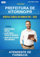 Apostila Teórica para o Concurso Prefeitura de Vitorino/PR para Atendente de Farmácia