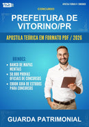 Apostila Teórica para o Concurso Prefeitura de Vitorino/PR para Guarda Patrimonial