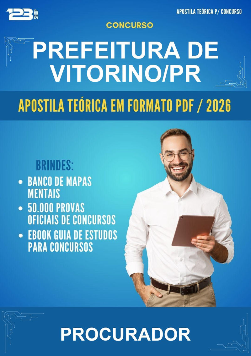 Apostila Teórica para o Concurso Prefeitura de Vitorino/PR para Procurador
