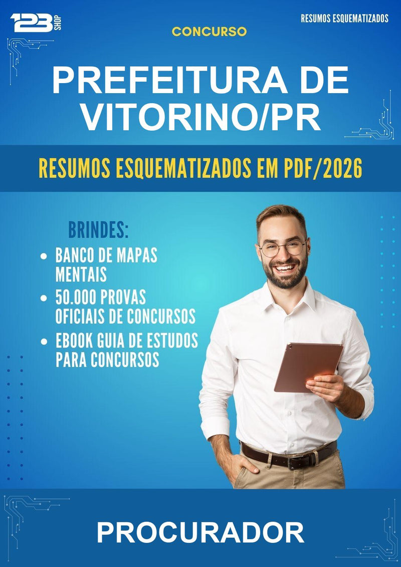 Resumos Esquematizados para o Concurso Prefeitura de Vitorino/PR para Procurador
