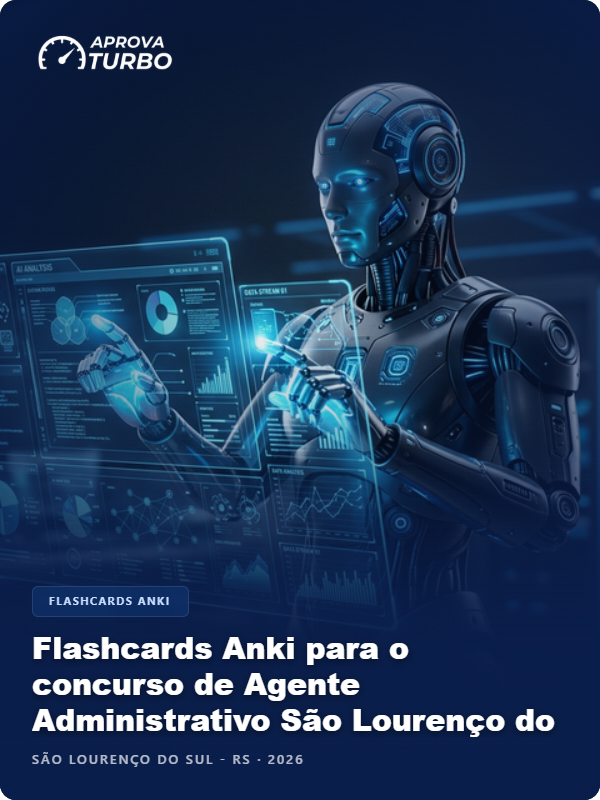 Flashcards Anki para o concurso de Agente Administrativo São Lourenço do Sul RS 2026 - 2.000 Flashcards