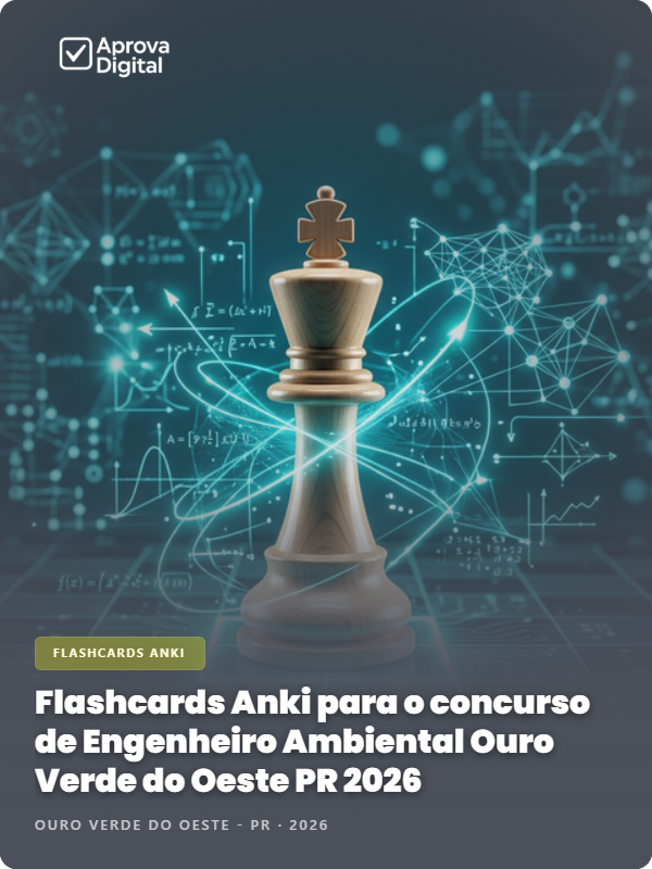 Flashcards Anki para o concurso de Engenheiro Ambiental Ouro Verde do Oeste PR 2026 - 1.000 Flashcards | Aprova Digital