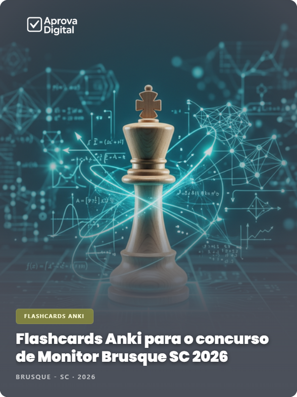 Flashcards Anki para o concurso de Monitor Brusque SC 2026 - 2.000 Flashcards | Aprova Digital