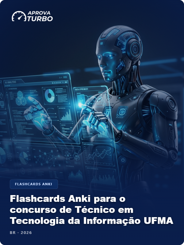 Flashcards Anki para o concurso de Técnico em Tecnologia da Informação UFMA 2026 - 1.000 Flashcards
