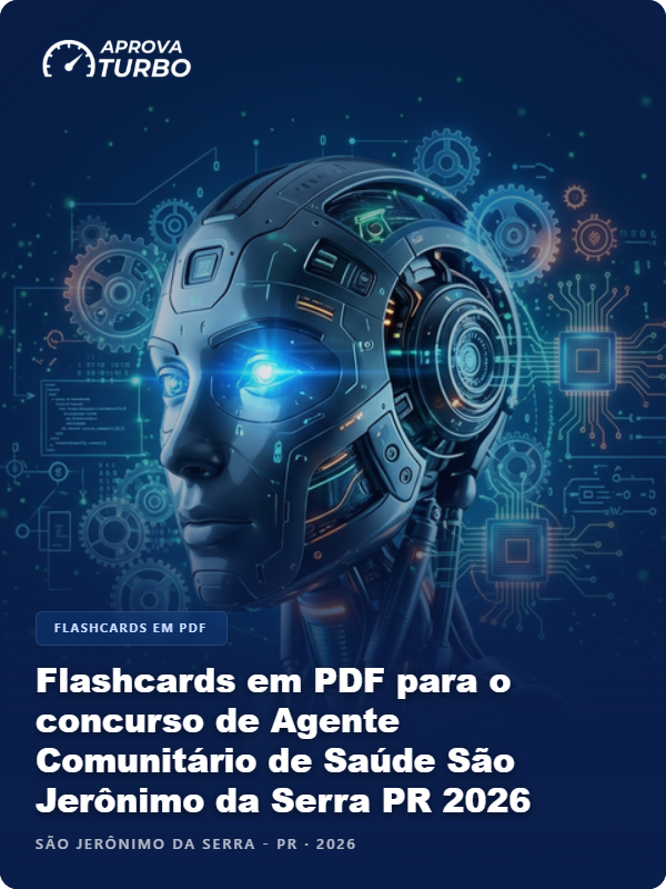 Flashcards em PDF para o concurso de Agente Comunitário de Saúde São Jerônimo da Serra PR 2026 - 1.000 Flashcards