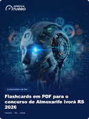 Flashcards em PDF para o concurso de Almoxarife Ivorá RS 2026 - 2.000 Flashcards
