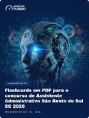 Flashcards em PDF para o concurso de Assistente Administrativo São Bento do Sul SC 2026 - 2.000 Flashcards