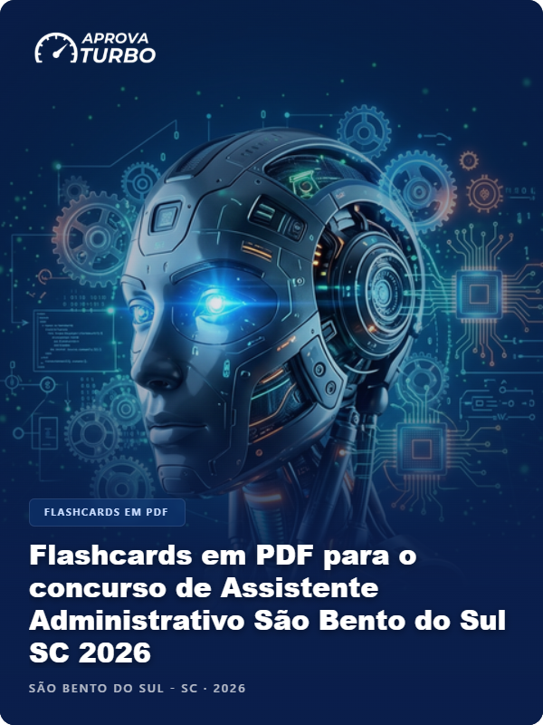 Flashcards em PDF para o concurso de Assistente Administrativo São Bento do Sul SC 2026 - 2.000 Flashcards