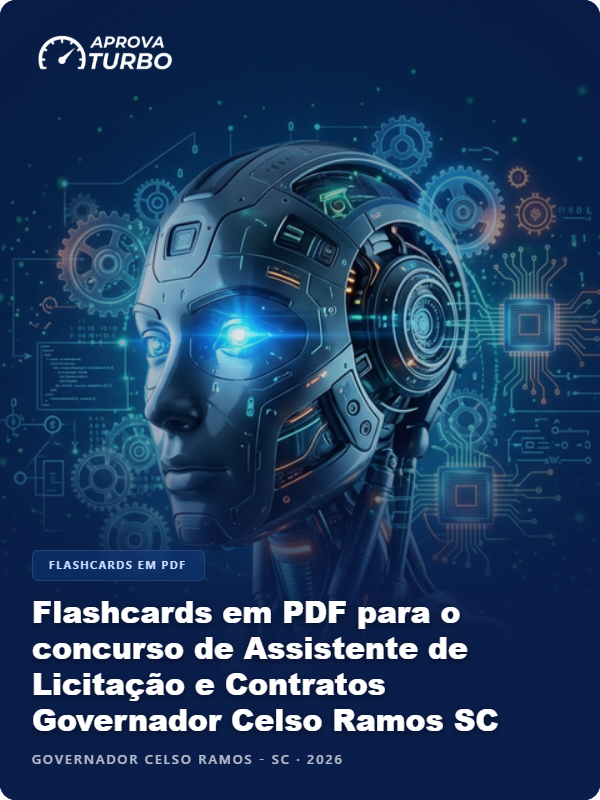 Flashcards em PDF para o concurso de Assistente de Licitação e Contratos Governador Celso Ramos SC 2026 - 2.000 Flashcards