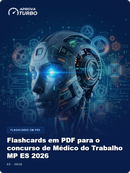 Flashcards em PDF para o concurso de Médico do Trabalho MP ES 2026 - 1.000 Flashcards