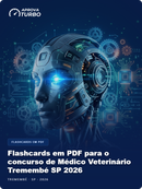 Flashcards em PDF para o concurso de Médico Veterinário Tremembé SP 2026 - 1.000 Flashcards