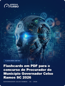 Flashcards em PDF para o concurso de Procurador do Município Governador Celso Ramos SC 2026 - 1.000 Flashcards