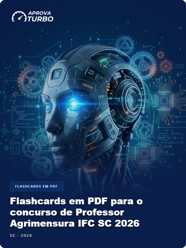 Flashcards em PDF para o concurso de Professor Agrimensura IFC SC 2026 - 1.000 Flashcards