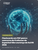 Flashcards em PDF para o concurso de Professor de Espanhol São Lourenço do Sul RS 2026 - 1.000 Flashcards | Aprova Digital