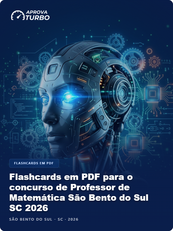 Flashcards em PDF para o concurso de Professor de Matemática São Bento do Sul SC 2026 - 2.000 Flashcards