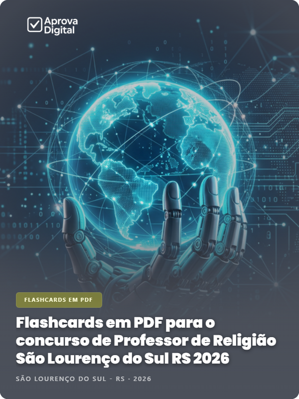 Flashcards em PDF para o concurso de Professor de Religião São Lourenço do Sul RS 2026 - 1.000 Flashcards | Aprova Digital