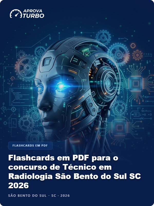 Flashcards em PDF para o concurso de Técnico em Radiologia São Bento do Sul SC 2026 - 2.000 Flashcards