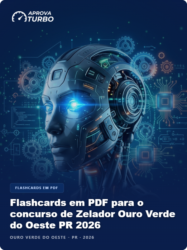 Flashcards em PDF para o concurso de Zelador Ouro Verde do Oeste PR 2026 - 1.000 Flashcards